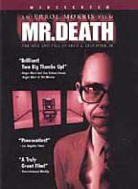 Mr. Death: The Rise and Fall of Fred A. Leuchter, Jr.