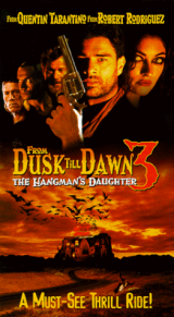 From Dusk Till Dawn 3: The Hangman`s Daughter